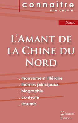 Fiche de lecture L'Amant de la Chine du Nord de Marguerite Duras (analyse littéraire de référence et résumé complet)