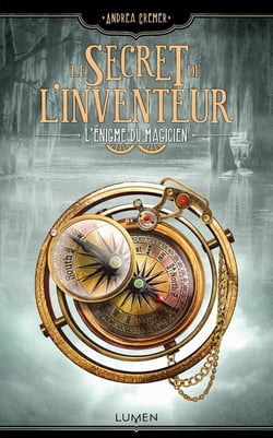 Le secret de l'inventeur Tome 2 : l'énigme du magicien