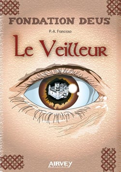 FONDATION DEUS, LIVRE I : LE VEILLEUR