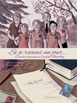 Si je reviens un jour... les lettres retrouvées de Louise Pikovsky
