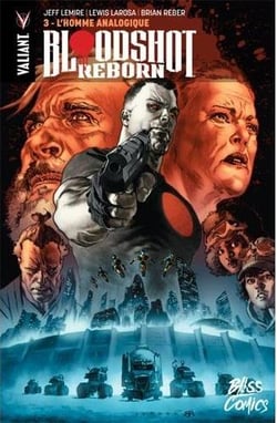 Bloodshot reborn Tome 3 : l'homme analogique