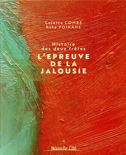 Histoire des deux frères - l'épreuve de la jalousie