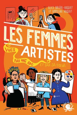 100% bio : les femmes artistes vues par une ado et par sa soeur