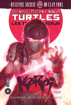Les Tortues Ninja - TMNT : Karai : La destinée secrète du clan Foot
