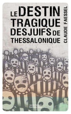 Le destin tragique des Juifs de Thessalonique