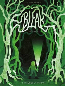 Bleak, 3 histoires d'horreur Tome 1