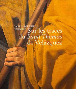 Sur les traces du Saint Thomas de Velázquez : dans la poussière de Séville