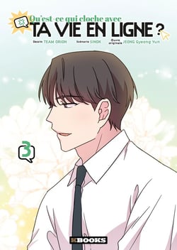 Qu'est-ce qui cloche avec ta vie en ligne ? Tome 3