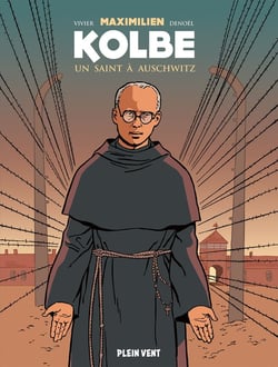 Maximilien Kolbe, un saint à Auschwitz