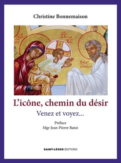L'icône - histoire du Désir : Venez et voyez...