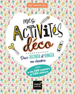 Mes activités déco pour ranger et décorer ma chambre