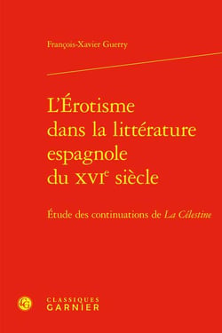 L'érotisme dans la littérature espagnole du XVIe siècle : étude des continuations de La Célestine