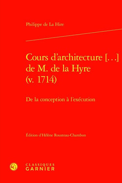 Cours d'architecture [...] de M. de la Hyre (v. 1714) : De la conception à l'exécution