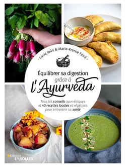 Équilibrer sa digestion grâce à l'Ayurvéda