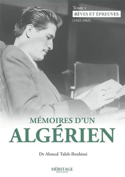 Mémoires d'un Algérien Tome 1 : Rêves et épreuves (1932-1965)