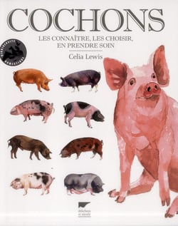 Cochons - les connaître, les choisir, en prendre soin