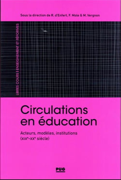 Circulations en éducation : acteurs, modèles, institutions (XIX-XXe siècles)