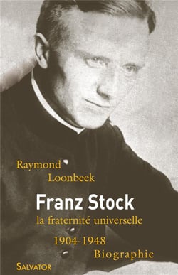 Franz Stock, la fraternité universelle, 1904-1948