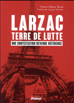 Larzac, terre de lutte - une contestation devenue référence
