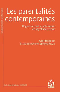 Les parentalités contemporaines : regards croisés systémique et psychanalytique