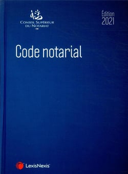 Code notarial (édition 2021)