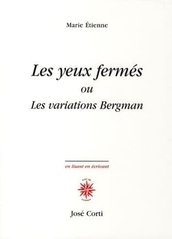 Les yeux fermés ou les variations bergman