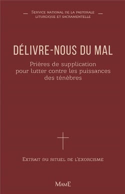 Délivre-nous du mal - prières de supplication pour lutter contre les puissances des ténèbres