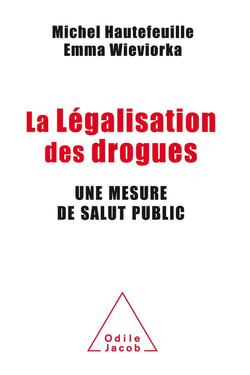 La légalisation des drogues - une mesure de salut publique