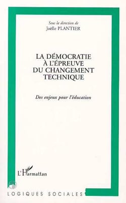 La democratie a l'epreuve du changement technique - des enjeux pour l'education