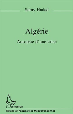 Algérie - autopsie d'une crise