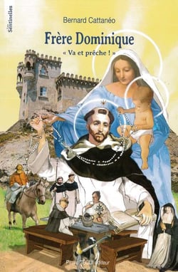 Frère Dominique - « va et prêche ! »