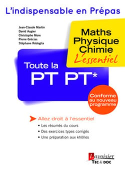 Toute la PT-PT* : maths, physique, chimie : l'essentiel