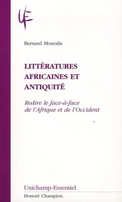 Littératures africaines et Antiquité - redire le face-à-face de l'Afrique et de l'Occident