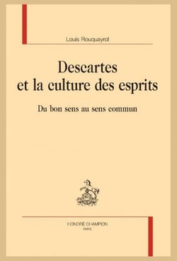 Descartes et la culture des esprits : Du bon sens au sens commun