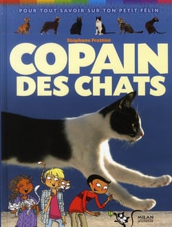 Copain des chats - pour tout savoir sur ton petit félin (édition 2010)