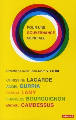 Pour une gouvernance mondiale - entretiens avec Jean-Marc Vittori