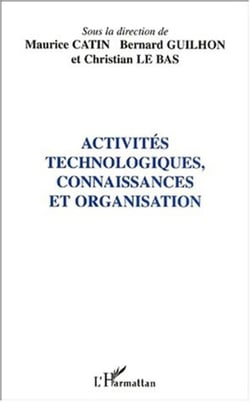 Activites technologiques, connaissances et organisation