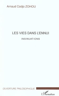 LES VIES DANS L'ENNUI - INSINUATIONS