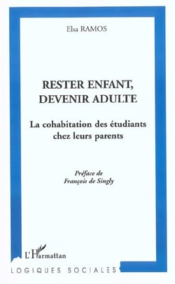 RESTER ENFANT, DEVENIR ADULTE : La cohabitation des étudiants chez leurs parents