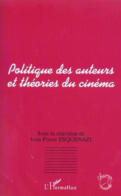 POLITIQUE DES AUTEURS ET THÉORIES DU CINÉMA
