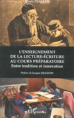 L'enseignement de la lecture écriture au cours préparatoire : Entre tradition et innovation