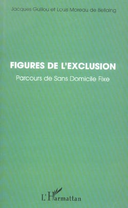 Figures de l'exclusion : Parcours de Sans-Domicile Fixe