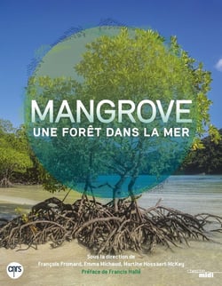 Mangrove - une forêt dans la mer