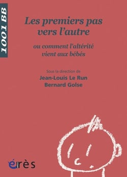 Les premiers pas vers l'autre - ou comment l'altérité vient aux bébés