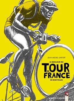 Le Meilleur du «Tour de France» de René Pellos