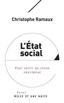 L'état social - pour sortir du chaos néolibéral