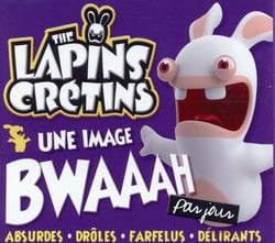 The Lapins Crétins : une image bwaaah par jour (édition 2016)