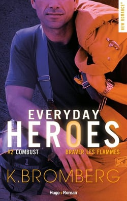 Everyday heroes Tome 2 : combust, braver les flammes