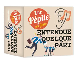 Une pépite par jour : entendu quelque part
