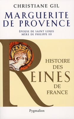 Marguerite de Provence - épouse de Saint-Louis, mère de Philippe III